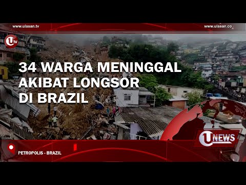 34 WARGA MENINGGAL AKIBAT LONGSOR DI BRAZIL | U-NEWS