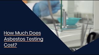 How Much Does Asbestos Testing Cost?