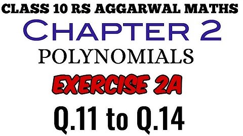 Exercise 2A Q.11 to Q.14 Class 10 RS Aggarwal Maths