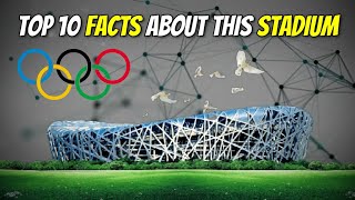 10 Facts About Beijing National Stadium