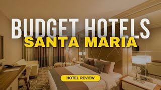 Best Budget Hotels in Santa Maria | Cheap Hotels in Santa Maria Best Budget Hotels in Santa Maria | Cheap Hotels in Santa Maria