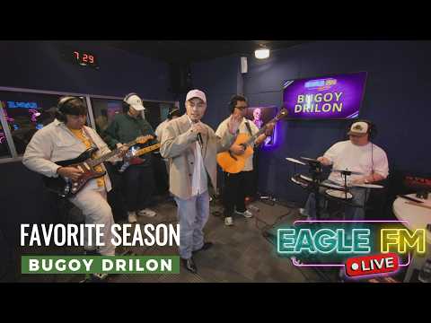 BUGOY DRILON | FAVORITE SEASON | EAGLE FM 95.5 LIVE
