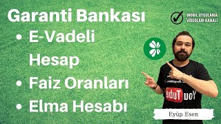 Garanti Bankası E Vadeli Hesap - Faiz Oranları - Elma Hesabı