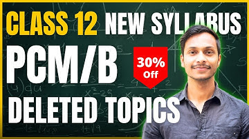 CLASS 12 New Syllabus 2025-26 CBSE | Physics Chemistry Maths Biology Deleted Topics.
