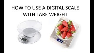 How To Use A Digital Scale That Has Tare Weight