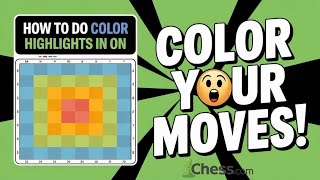 How to Highlight Chess Squares in Color on Chess com Easy Guide
