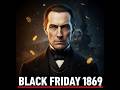 BLACK FRIDAY 1869: Jay Gould, the Mephistopheles of Wall Street | Financial History Documentary