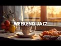 Weekend Jazz - Weekend Vibes for a Relaxing and Energetic Day