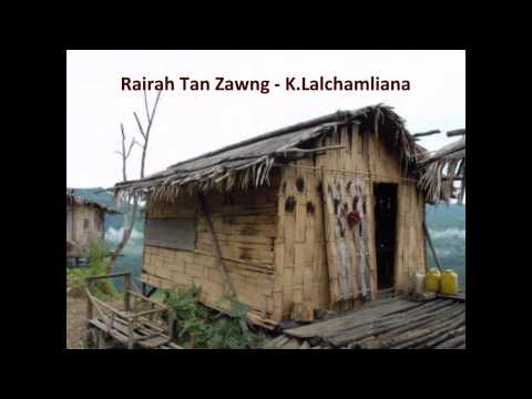 Rairah Tan Zawng - K.Lalchamliana