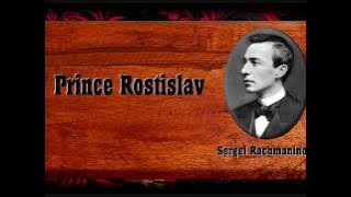 Rachmaninoff - Prince Rostislav