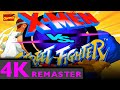 Xmen vs street fighter  remastered 4k intro