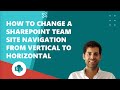 How to change a sharepoint team site navigation from vertical to horizontal