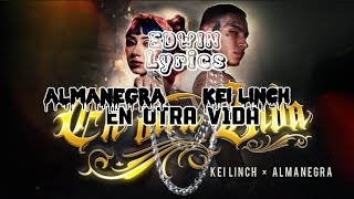 Almanegra Ft Kei Linch - En Otra Vida - (Letra)