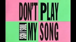 Sign O' Soul - Don´t Play My Song (DJ-Save-The-Heart-Mix)