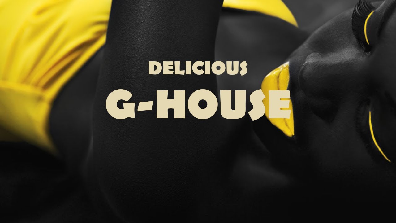 Delicious G House Mix 2020