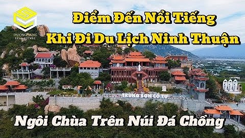 Trùng Sơn Cổ Tự. Ngôi Chùa Đẹp Trên Núi Đá Chồng Tại Thị Trấn Khánh Hải. Ninh Hải. Ninh Thuận