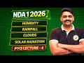 NDA 1 2026 Geography PYQ Lecture 4 | Humidity, Rainfall, Clouds &amp; Solar Radiation Explained