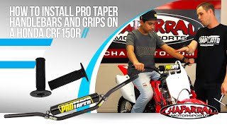 シャパラルモトでドリアンと一緒にホンダCRF150Rにプロテーパーハンドルバーとグリップを取り付ける方法