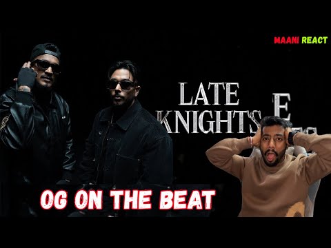 DIVINE, Gurinder Gill - Late Knights | Official Reaction Video | Maani React | #divine #gurindergill