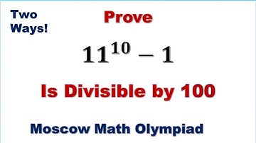 Math Olympiad | Number Theory - 11^10 -1 Is Divisible by 100 | USSR Mathematical Olympiad