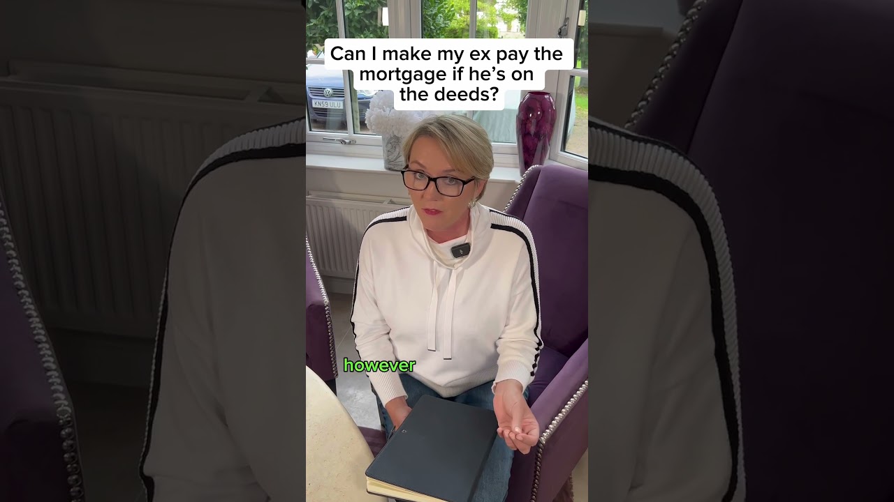 Can I make my ex pay the mortgage if he’s on the deeds? 