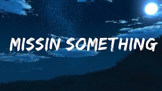 Zach Templar - missin something (Lyrics)  | Indie Shuffle
