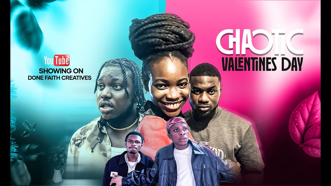 CHAOTIC VALENTINE’s DAY - Cameroon movies 2026