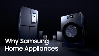 Why Samsung Home Appliances | Samsung
