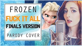 FROZEN - Fuck It All (PARODY COVER)