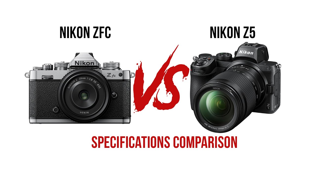Nikon Zfc VS Nikon Z5 Camera Specifications Comparison. YouTube