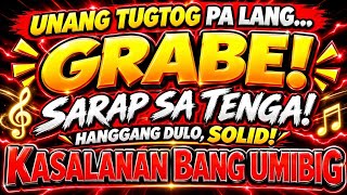 GRABE SARAP SA TENGA - KASALANAN BANG UMIBIG NEW NONSTOP LOVESONG 