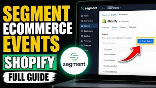 How to update Segment ecommerce events with Shopify - Full Guide
