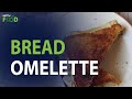 Bread omelette recipe  how to make bread omelette