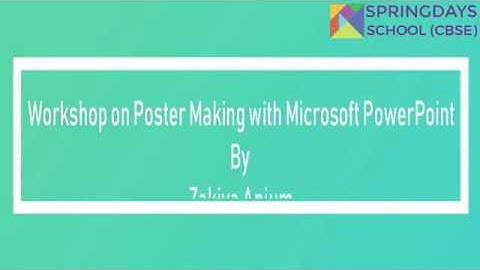 DEVELOPING POSTERS ON POWERPOINT TO BUILD AWARENESS By Ms. Zakiya Anjum.