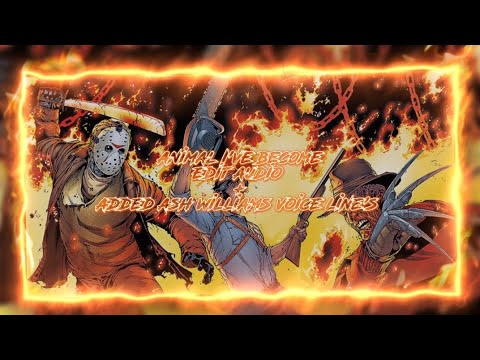 Animal I've become edit audio | Added Ash Williams voice lines [Audio By: @tommy_jarvis]