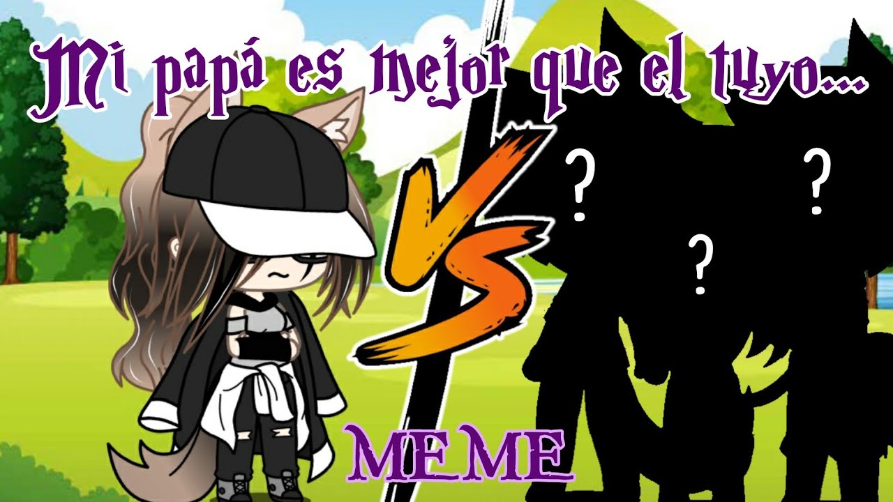 Mi papá es mejor que el tuyo...//meme//_GL_(a mi manera)_《Mingrid_Night》