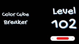 Color Cube Breaker Level 102 Gameplay 🎮 | Smash Cubes Puzzle Game | Go Answer