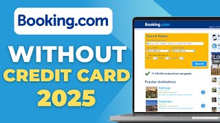 Reservation on Booking com without a credit card 2025 Guide