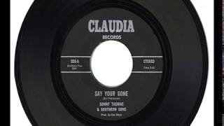 Sonny Thomas And Southern Sons Say Youre Gone & If I Cant Have You
