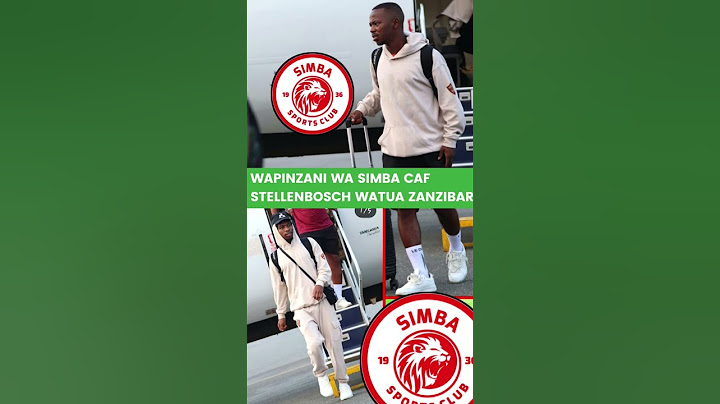 WAPINZANI WA SIMBA WATUA ZANZIBAR KWA KUJIAMINI, STELLENBOSCH YA AFRIKA KUSINI