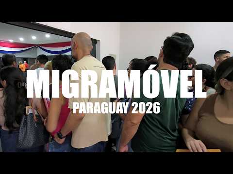MIGRAMOVEL PARAGUAI (Março) 2026 - Não faça sua documentação antes de ver esse vídeo!