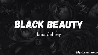 Black beauty - Lana Del Rey (lyrics)