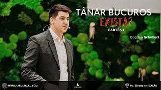 "Tânăr bucuros, există?" | Bogdan Schulleri | Sesiunea 1