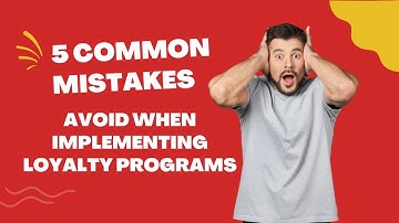 5 Common Mistakes to Avoid When Implementing Loyalty Programs | Grow Together