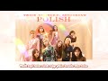 TWICE (トゥワイス) - 'POLISH' Lyrics VIETSUB