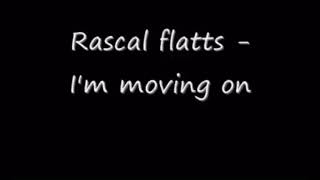 Rascal Flatts I’m moving on