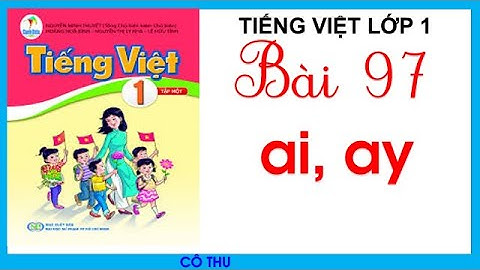 Tiếng Việt lớp 1| Bài 97: ai, ay Sách Cánh Diều| Learnvietnamese| Đánh vần Tiếng Việt| Cô Thu