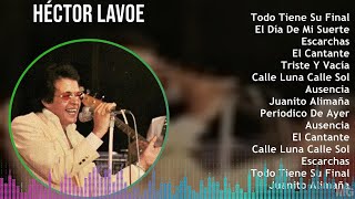 Héctor Lavoe 2024 MIX Las Mejores Canciones - Todo Tiene Su Final, El Día De Mi Suerte, Escarcha...