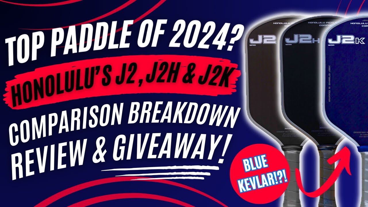 Honolulu's J2, J2H & J2K (100 Kevlar) Paddle Breakdown & Giveaway Top