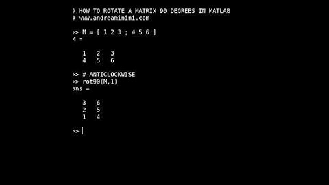 How to rotate a matrix 90 degrees in Matlab